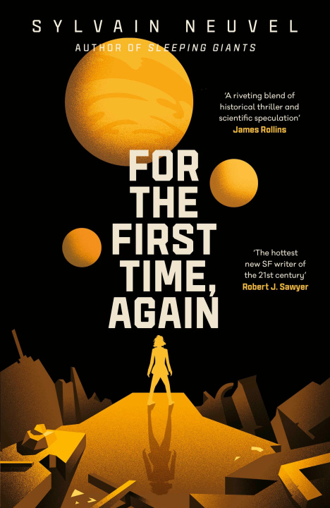 Carte For the First Time, Again Sylvain Neuvel
