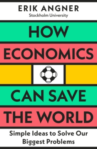Książka How Economics Can Save the World Erik Angner