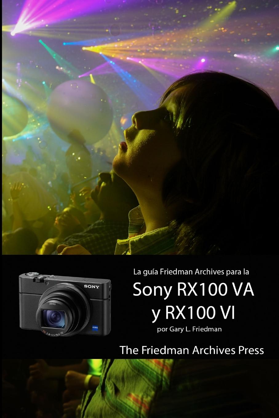 Könyv La guía "The Friedman Archives" para la Sony RX100 VI y RX100 VA 