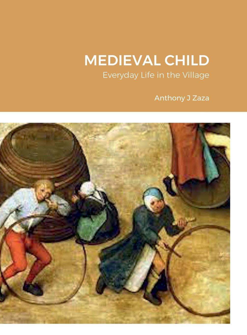 Kniha MEDIEVAL CHILD Anthony J Zaza