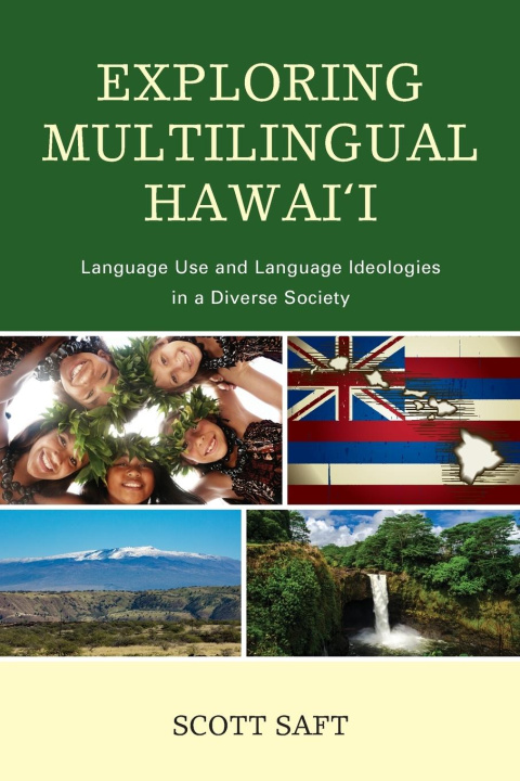 Knjiga Exploring Multilingual Hawai'i Scott Saft