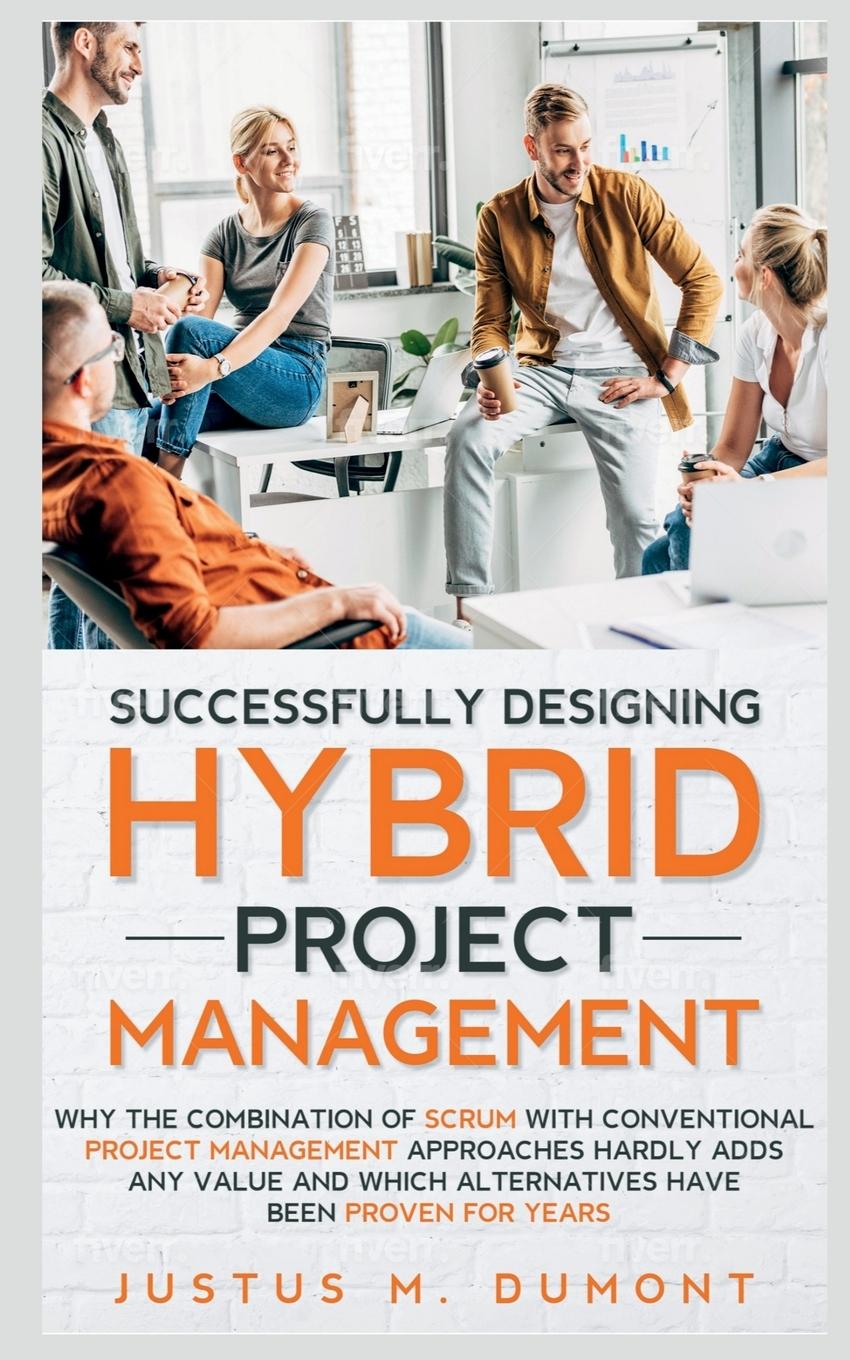 Knjiga Successfully Designing Hybrid Project Management Justus M.