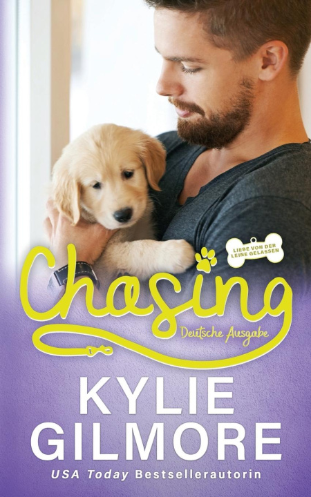 Knjiga Chasing - Deutsche Ausgabe Kylie Gilmore