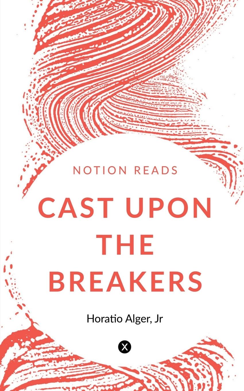 Knjiga CAST UPON THE BREAKERS Horatio Alger