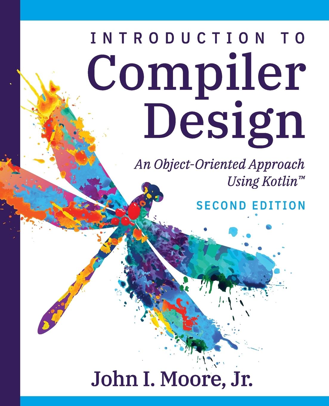 Kniha Compiler Design Using Kotlin? John I. Moore