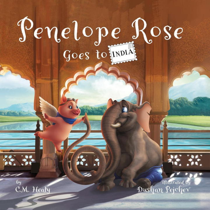 Knjiga Penelope Rose Goes to India C.M. Healy