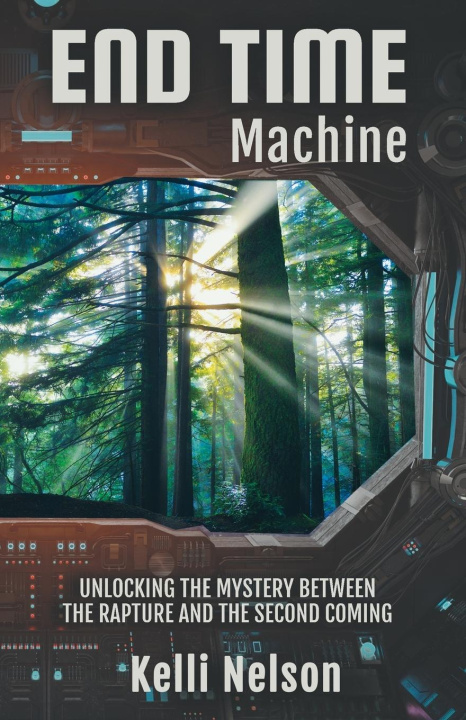 Knjiga End Time Machine Kelli Nelson