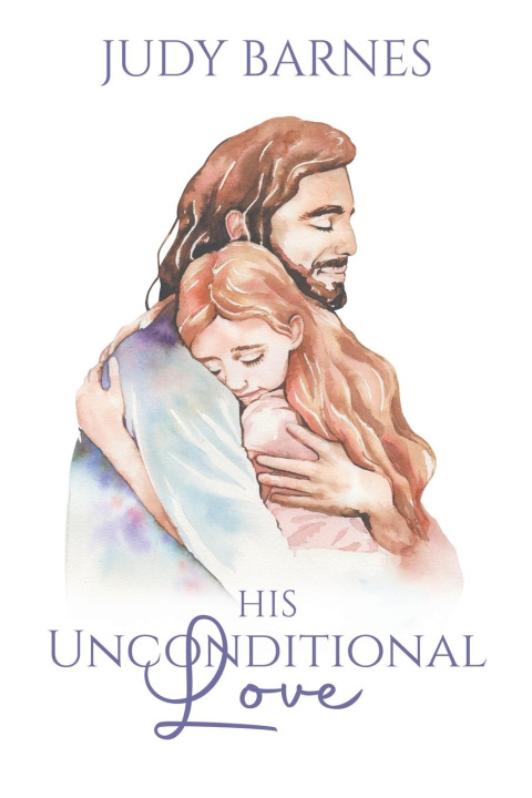 Book His Unconditional Love Judy Barnes