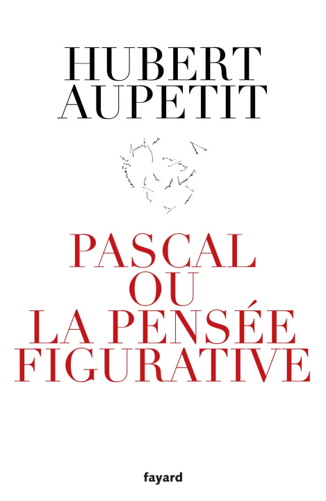 Libro Pascal ou la pensée figurative Hubert Aupetit