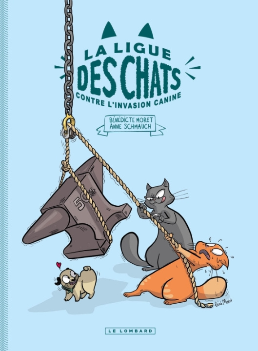 Книга La Ligue des Chats - La Ligue des Chats contre l'invasion canine Moret Bénédicte