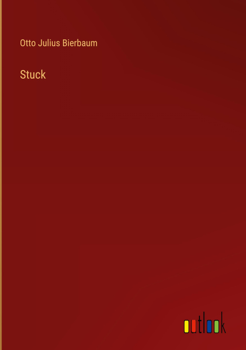 Knjiga Stuck Otto Julius Bierbaum