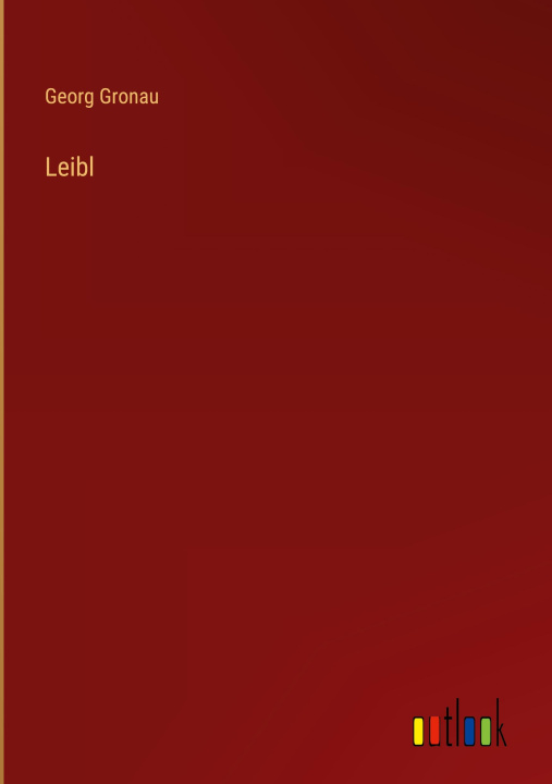 Book Leibl Georg Gronau