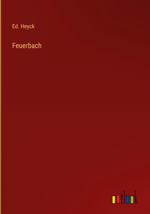 Kniha Feuerbach Ed. Heyck