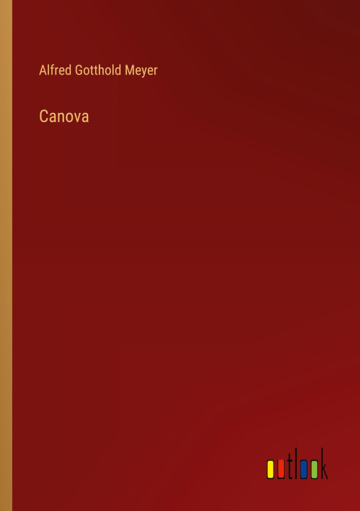 Book Canova Alfred Gotthold Meyer