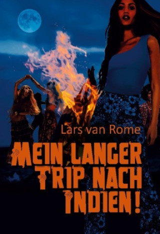 Könyv Mein langer Trip nach Indien Lars van Rome