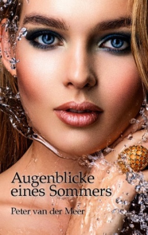 Knjiga Augenblicke eines Sommers Peter van der Meer