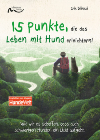 Kniha 15 Punkte, die das Leben mit Hund erleichtern Cris Bilinski