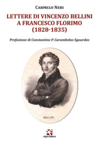 Kniha Lettere di Vincenzo Bellini a Francesco Florimo (1828-1835) Carmelo Neri