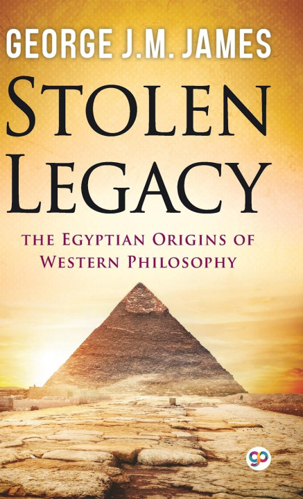 Knjiga Stolen Legacy George J.M. James