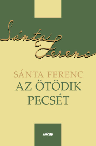 Book Az ötödik pecsét Sánta Ferenc