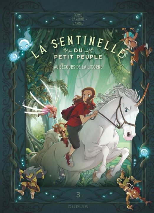 Książka La sentinelle du Petit Peuple - Tome 3 - Au secours de la licorne Carbone