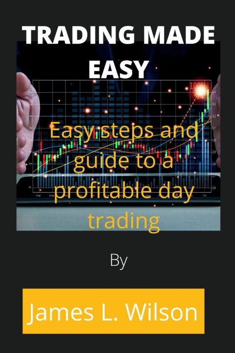 Knjiga Trading made easy James L Wilson