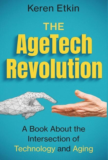 Knjiga The AgeTech Revolution Keren` Etkin
