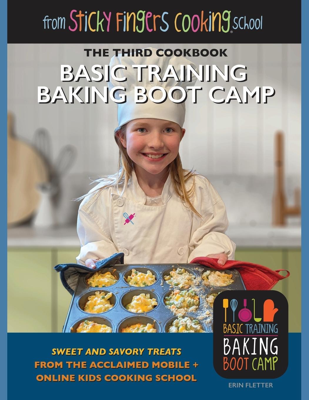 Knjiga Basic Training Baking Boot Camp, from Sticky Fingers Cooking School Erin Fletter