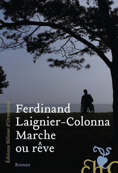 Knjiga Marche ou rêve Ferdinand Laignier-Colonna