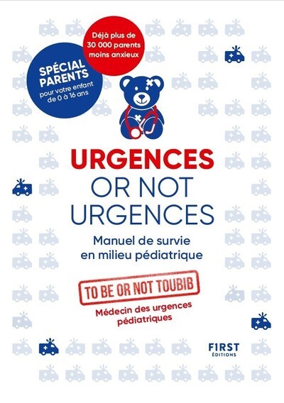 Knjiga Urgences or not urgences NE - Manuel de survie en milieu pédiatrique To be or not toubib