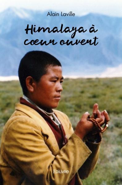 Knjiga Himalaya à cœur ouvert Alain Laville