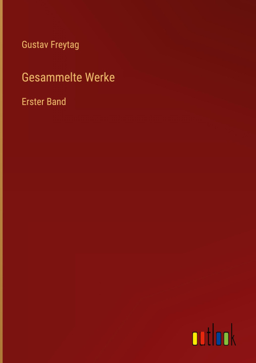 Książka Gesammelte Werke Gustav Freytag