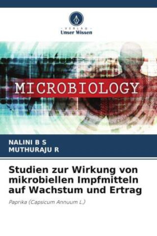 Kniha Studien zur Wirkung von mikrobiellen Impfmitteln auf Wachstum und Ertrag Muthuraju R