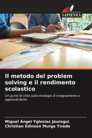 Book Il metodo del problem solving e il rendimento scolastico Christian Edinson Murga Tirado