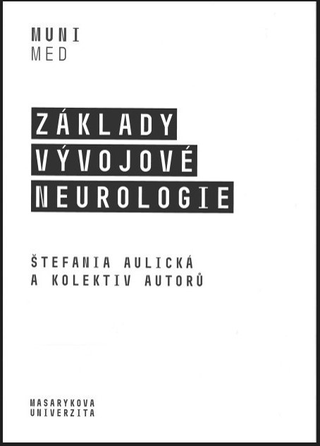 Könyv Základy vývojové neurologie Štefánia Aulická a kolektiv autorů