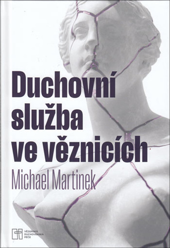 Kniha Duchovní služba ve věznicích Michael Martinek