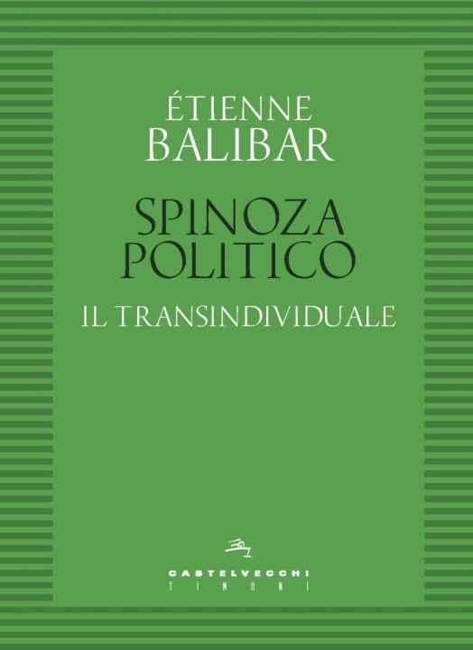 Kniha Spinoza politico. Il transindividuale Étienne Balibar