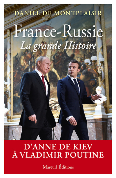 Carte France-Russie, la grande Histoire - D'Anne de Kiev à Vladimir Poutine Daniel de Montplaisir