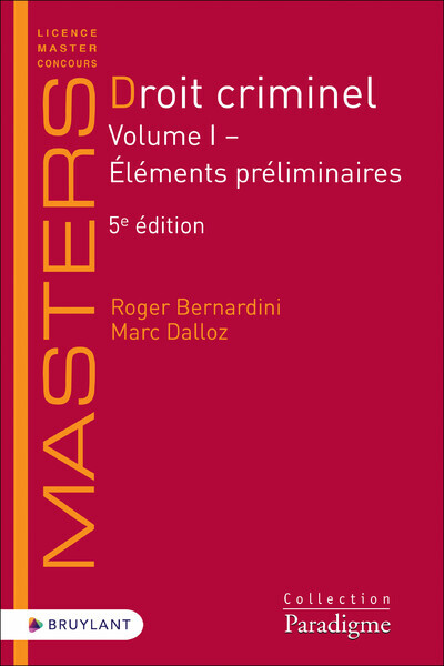 Könyv Droit criminel - Volume I Éléments préliminaires - Volume 1 Éléments préliminaires Roger Bernardini