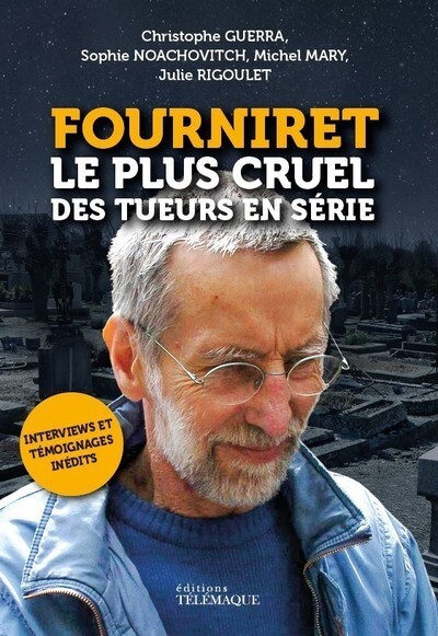 Könyv Fourniret, l'itinéraire d'un monstre Michel Mary