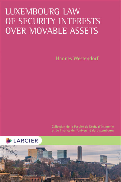 Kniha Luxembourg Law of Security Interests over Movable Assets Hannes Westendorf
