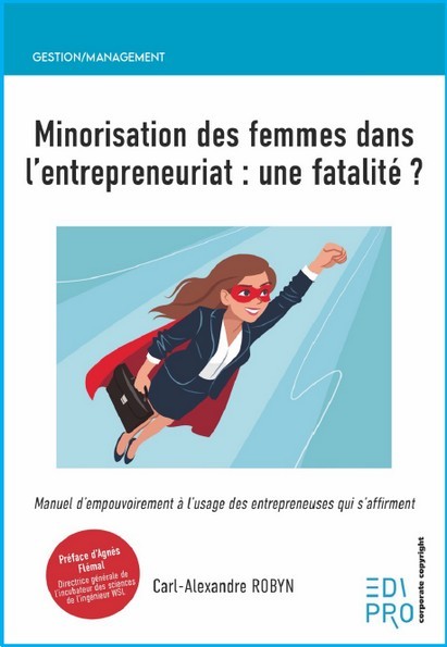 Carte Minorisation des femmes dans l'entrepreneuriat : une fatalité ? Robyn
