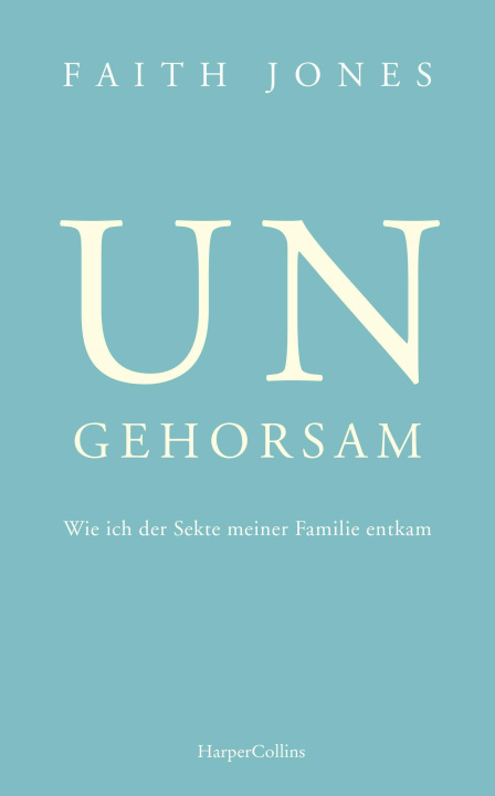 Kniha Ungehorsam - Wie ich der Sekte meiner Familie entkam Sabrina Sandmann