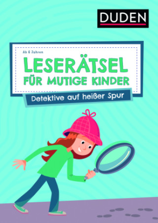 Kniha Leserätsel für mutige Kinder - Detektive auf heißer Spur - ab 6 Jahren Janine Eck