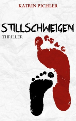 Knjiga Stillschweigen Katrin Pichler