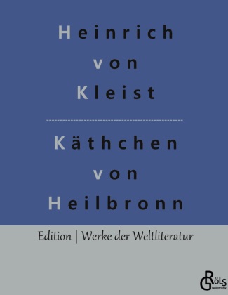 Knjiga Das Käthchen von Heilbronn Redaktion Gröls-Verlag