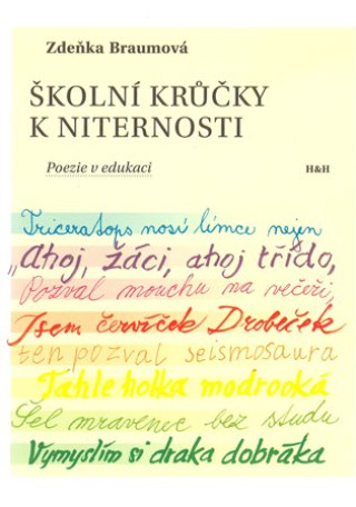 Kniha Školní krůčky k niternosti - Poezie v edukaci Zdeňka Braumová