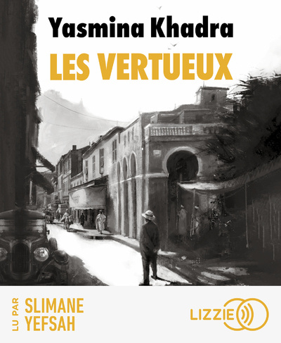 Audio Les Vertueux Yasmina Khadra