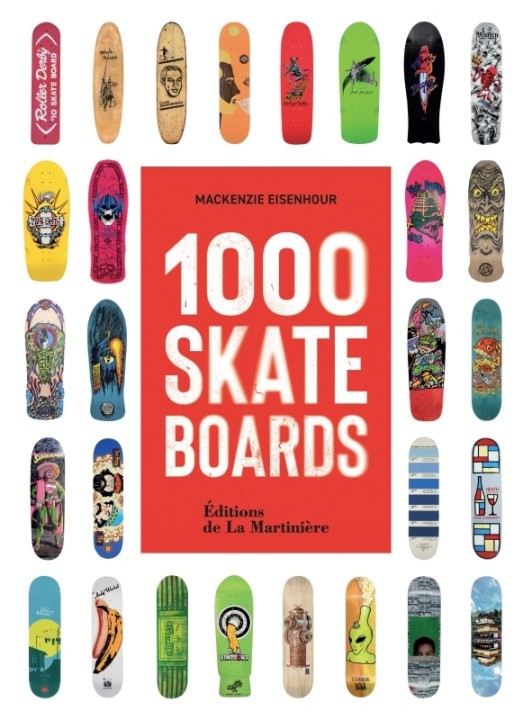 Книга 1000 Skateboards Mackenzie Eisenhour