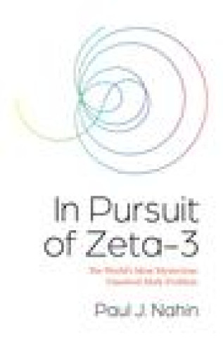 Buch In Pursuit of Zeta-3 Paul J. Nahin